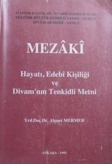 Mezaki Hayatı Edebi Kişiliği ve Divanının Tenkidli Metni (Kod: 11-A-36)