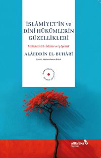 İslamiyetin ve Dini Hükümlerin Güzellikleri