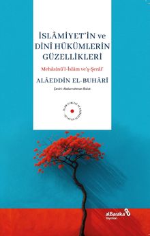 İslamiyetin ve Dini Hükümlerin Güzellikleri
