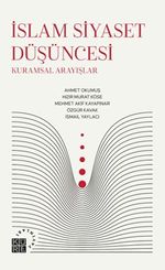 İslam Siyaset Düşüncesi & Kuramsal Arayışlar