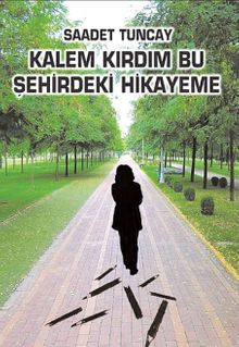 Kalem Kırdım Bu Şehirdeki Hikayeme
