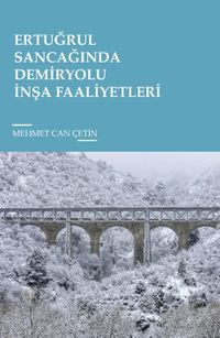 Ertuğrul  Sancağında Demiryolu İnşa Faaliyetleri