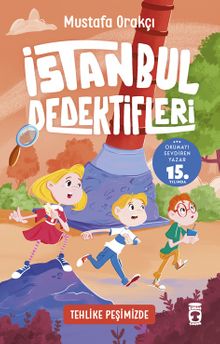 Tehlike Peşimizde / İstanbul Dedektifleri 4