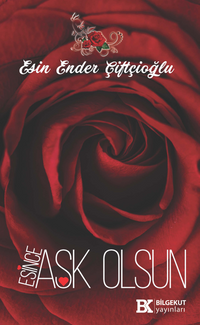 Esince Aşk Olsun