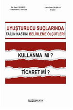 Uyuşturucu Ticareti Suçunda Failin Kastını Belirleme Ölçütleri