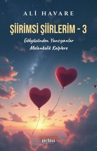Şiirimsi Şiirlerim 3 & Gökyüzünden Yansıyanlar – Melankolik Kalplere