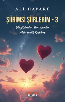 Şiirimsi Şiirlerim 3 & Gökyüzünden Yansıyanlar – Melankolik Kalplere