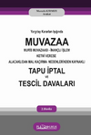 Yargıtay Kararları Işığında Muvazzaa Muris Muvazaası İnan&ccedil;lı İşlem Ketmi Verese Alacaklıdan Mal Ka&ccedil;ırma Nedenlerinden Kaynaklı Tapu İptal Ve Tescil Davaları