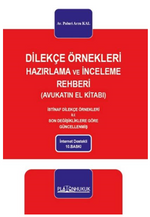 Dilekçe Örnekleri Hazırlama Ve İnceleme Rehberi  (Avukatın El Kitabı)