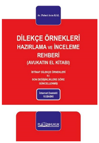 Dilekçe Örnekleri Hazırlama Ve İnceleme Rehberi  (Avukatın El Kitabı)