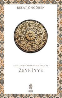 Zeyniyye & Alimlerin Gözdesi Bir Tarikat