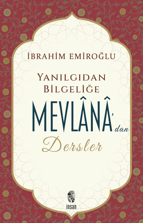 Yanılgıdan Bilgeliğe Mevlânâ'dan Dersler