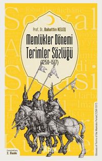 Memlükler Dönemi Terimler Sözlüğü (1250-1517)