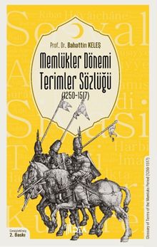 Memlükler Dönemi Terimler Sözlüğü (1250-1517)