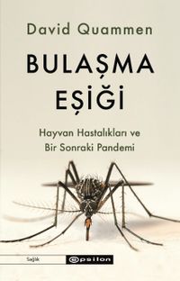 Bulaşma Eşiği & Hayvan Hastalıkları ve Bir Sonraki Pandemi