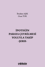 İpoteğin Paraya Çevrilmesi Yoluyla Takip - Şerh