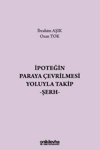 İpoteğin Paraya Çevrilmesi Yoluyla Takip - Şerh