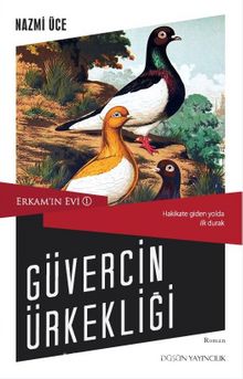 Güvercin Ürkekliği / Erkam'ın Evi 1 - Nazmi Üce
