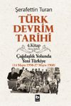 T&uuml;rk Devrim Tarihi / 4 - &Ccedil;ağdaşlık Yolunda Yeni T&uuml;rkiye 2. b&ouml;l&uuml;m