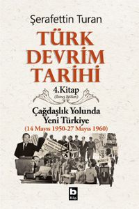 Türk Devrim Tarihi / 4 - Çağdaşlık Yolunda Yeni Türkiye 2. bölüm