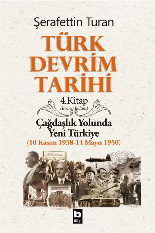 Türk Devrim Tarihi 4 / Çağdaşlık Yolunda Yeni Türkiye 1. Bölüm