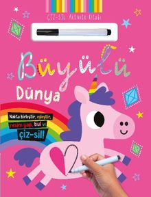 Çiz - Sil Aktivite Kitabı Büyülü Dünya