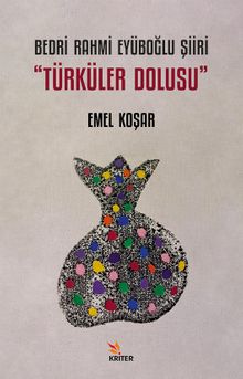 Bedri Rahmi Eyüboğlu Şiiri  “Türküler Dolusu”