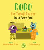 Dodo Her Yemeği Seviyor / Dodo Loves Every Food