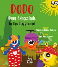 Dodo Oyun Bahçesinde / Dodo In the Playground