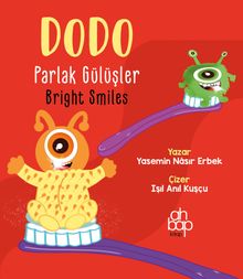 Dodo Parlak Gülüşler / Dodo Bright Smiles