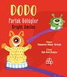 Dodo Parlak Gülüşler / Dodo Bright Smiles