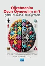Öğretmenim Oyun Oynayalım Mı? & Eğitsel Oyunlarla Etkili Öğrenme