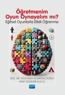 Öğretmenim Oyun Oynayalım Mı? & Eğitsel Oyunlarla Etkili Öğrenme