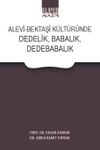 Alevi-Bektaşi K&uuml;lt&uuml;r&uuml;nde Dedelik, Babalık, Dedebabalık