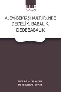 Alevi-Bektaşi Kültüründe Dedelik, Babalık, Dedebabalık