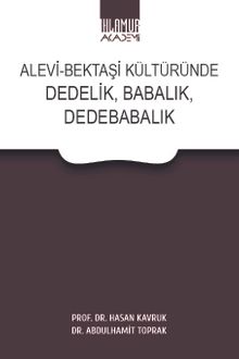 Alevi-Bektaşi Kültüründe Dedelik, Babalık, Dedebabalık