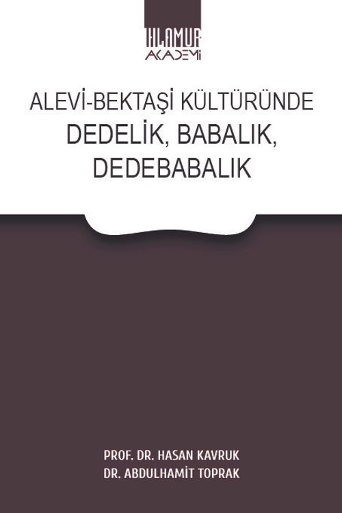 Alevi-Bektaşi Kültüründe Dedelik, Babalık, Dedebabalık