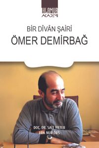 Bir Dîvan Şairi Ömer Demirbağ 