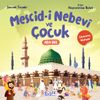 Mescid-i Nebev&icirc; ve &Ccedil;ocuk (&Ccedil;ıkartma Hediyeli)