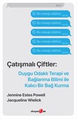Çatışmalı Çiftler & Duygu Odaklı Terapi ve Bağlanma Bilimi ile Kalıcı Bir Bağ Kurma