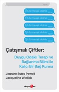 Çatışmalı Çiftler & Duygu Odaklı Terapi ve Bağlanma Bilimi ile Kalıcı Bir Bağ Kurma