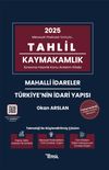 Tahlil Mahalli İdareler ve T&uuml;rkiye'nin İdari Yapısı Konu Anlatım Kitabı
