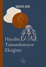 Hayalin Tamamlamıyor Eksiğimi