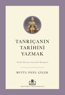 Tanrıçanın Tarihini Yazmak: Tarih Öncesi Anaerki Kurgusu