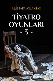 Tiyatro Oyunları 3
