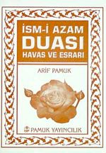 İsm-i Azam Duası Havas ve Esrarı (Dua-060/P07) Mini Cep Boy