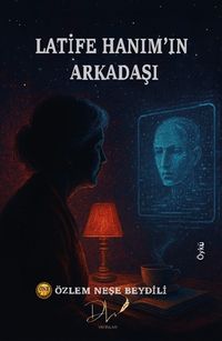 Latife Hanım'ın Arkadaşı