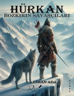 Hürkan & Bozkırın Savaşçıları