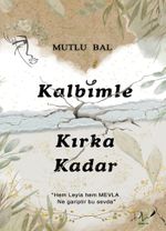 Kalbimle Kırka Kadar
