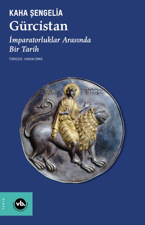 Gürcistan & İmparatorluklar Arasında Bir Tarih
